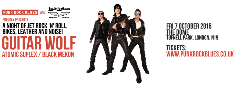 GUITAR WOLF ANNOUNCE LONDON SHOW!