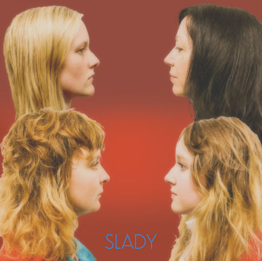 SLADY BE GOOD!
